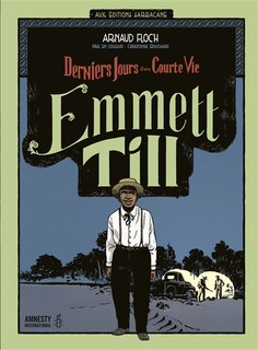 Front cover_Emmett Till : derniers jours d'une courte vie
