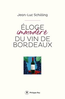 Front cover_Eloge immodéré du vin de Bordeaux