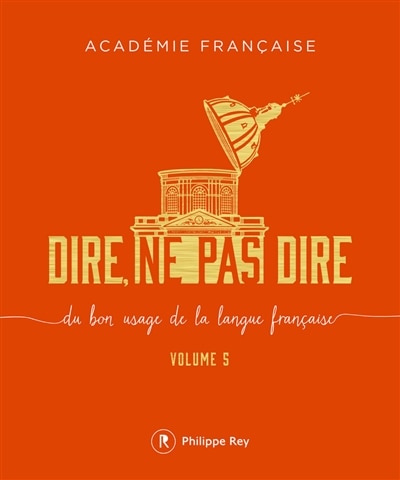 Couverture_Dire, ne pas dire : du bon usage de la langue fran&ccedil;aise, Vol. 5
