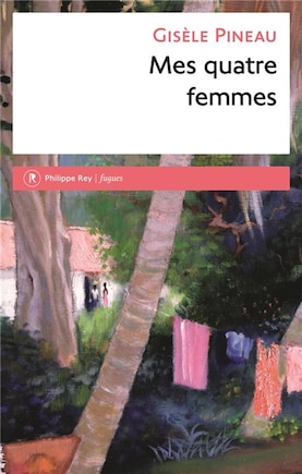 Mes quatre femmes: récit