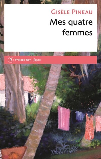 Couverture_Mes quatre femmes : récit
