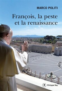 Front cover_François, la peste et la renaissance