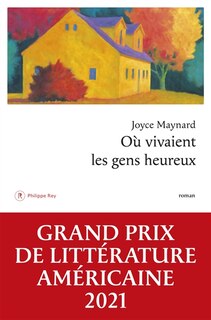 OÙ VIVAIENT LES GENS HEUREUX                      PRIX LITT.AMÉRICAINE 2021/GD PRIX HÉROÏNE 2022