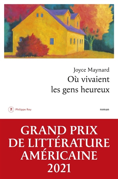 OÙ VIVAIENT LES GENS HEUREUX                      PRIX LITT.AMÉRICAINE 2021/GD PRIX HÉROÏNE 2022