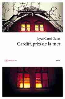 Cardiff, by the sea de JOYCE CAROL OATES