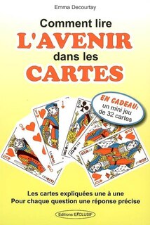 Front cover_Comment lire l'avenir dans les cartes : les cartes expliquées une à une, pour chaque question une réponse précise