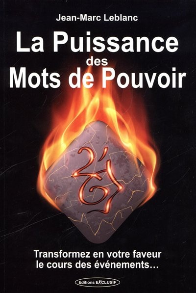 Front cover_La puissance des mots de pouvoir : transformez en votre faveur le cours des événements...