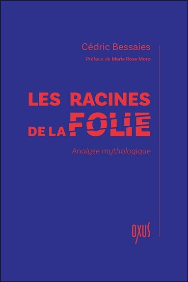 Couverture_Les racines de la folie : analyse mythologique
