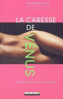 Couverture_La caresse de Vénus : les rêves secrets du clitoris
