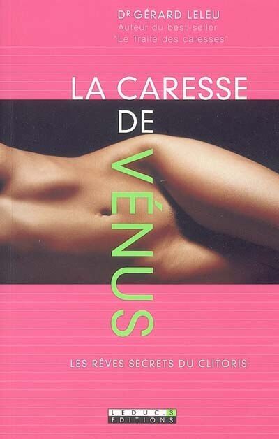 Couverture_La caresse de Vénus : les rêves secrets du clitoris