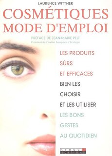Cosmétiques: mode d'emploi (la beauté sans le stress)