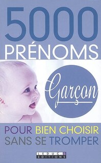 5.000 prénoms garçon: pour bien choisir sans se tromper