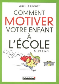 Couverture_Comment motiver votre enfant à l'école