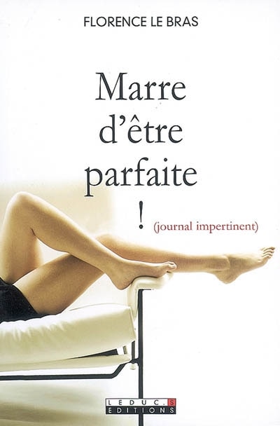 Front cover_Marre d'&ecirc;tre parfaite !