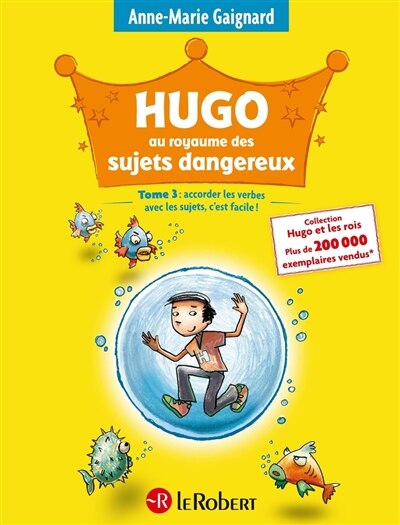 HUGO AU ROYAUME DES SUJETS DANGEREUX - TOME 3 by ANEE-MARIE GAIGNARD
