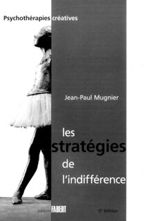 Couverture_Les stratégies de l'indifférence ; La prise en charge de l'enfant victime d'abus sexuels et de sa famille
