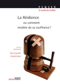 Front cover_La résilience ou Comment renaître de sa souffrance