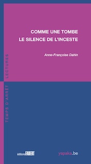 Comme une tombe: le silence de l'inceste