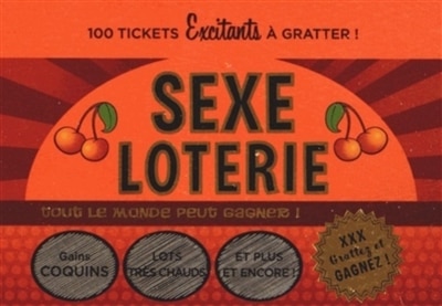 Couverture_Sexe loterie : 100 tickets excitants à gratter ! : tout le monde peut gagner !