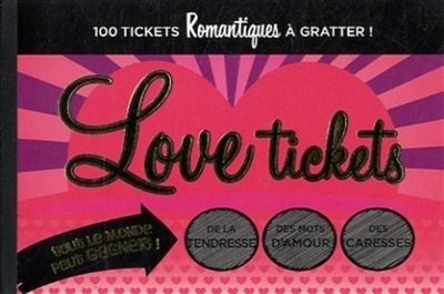 Front cover_Love tickets : 100 tickets romantiques à gratter !
