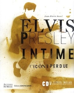 Front cover_Elvis Presley intime : l'icône perdue