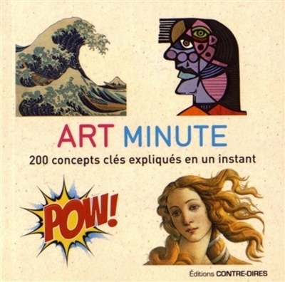 Art Minute: 200 concepts clés expliqués en un instant