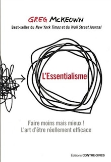 Couverture_L'essentialisme : faire moins mais mieux ! : l'art d'être réellement efficace