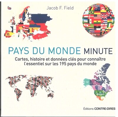 Front cover_Pays du monde minute : cartes, histoire et données clés pour connaître l'essentiel sur les 195 pays du monde
