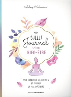 Front cover_Mon bullet journal spécial bien-être : pour s'épanouir au quotidien et trouver la paix intérieure