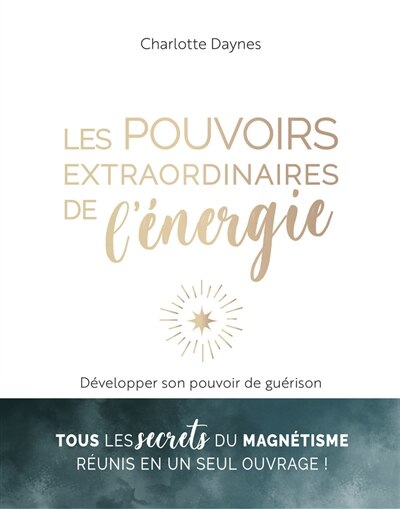 Couverture_Les pouvoirs extraordinaires de l'énergie : développer son pouvoir de guérison