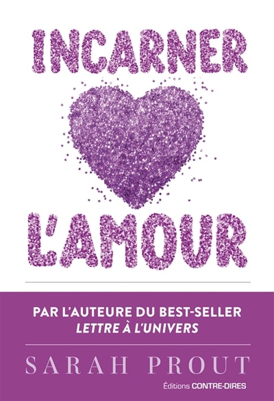 Front cover_Incarner l'amour : sept manières d'ouvrir votre coeur et de créer votre bonheur
