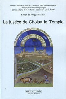 Couverture_La justice de Choisy-le-Temple (1475-1555)