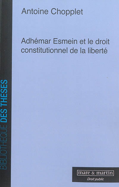 Couverture_Adh&eacute;mar Esmein et le droit constitutionnel de la libert&eacute;