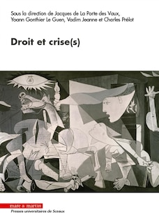 Front cover_Droit et crise(s) : actes de la Xe journée d'étude des jeunes chercheurs de l'Institut d'études de droit public (IEDP) organisée à Sceaux le 25 novembre 2016