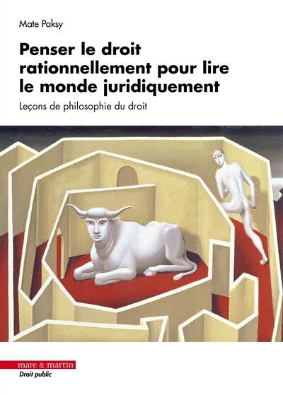 Front cover_Penser le droit rationnellement pour lire le monde juridiquement