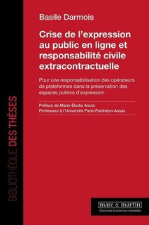 Front cover_Crise de l'expression au public en ligne et responsabilit&eacute; civile extracontractuelle