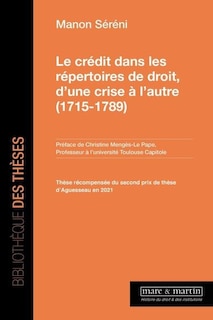 Front cover_Le crédit dans les répertoires de droit, d'une crise à l'autre (1715-1789)