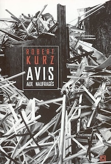 Front cover_Avis aux naufragés : chroniques du capitalisme mondialisé en crise