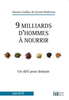 9 milliards d'hommes à nourrir: Un défi pour demain