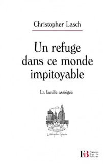 Un refuge dans ce monde impitoyable: la famille assiégée