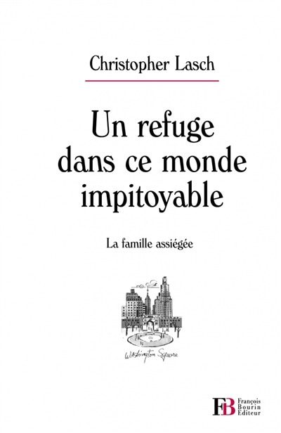 Un refuge dans ce monde impitoyable: la famille assiégée