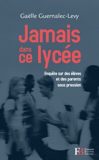 Front cover_Jamais dans ce lycée