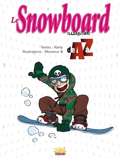 Front cover_Le snowboard illustr&eacute; de A &agrave; Z