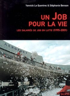 Couverture_Un Job pour la vie : les salariés de Job en lutte (1995-2001)