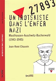 Front cover_Un trotskiste dans l'enfer nazi : Mauthausen-Auschwitz-Buchenwald (1943-1945)