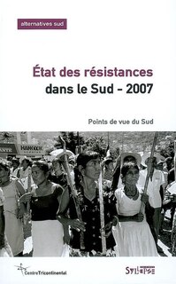 Front cover_Alternatives Sud, n°4 (2006). Etat des résistances dans le Sud-2007 : points de vue du Sud