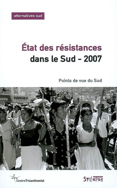Front cover_Alternatives Sud, n°4 (2006). Etat des résistances dans le Sud-2007 : points de vue du Sud
