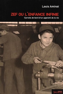 Couverture_Zef ou L'enfance infinie : carnets de bord d'un apprenti de la vie