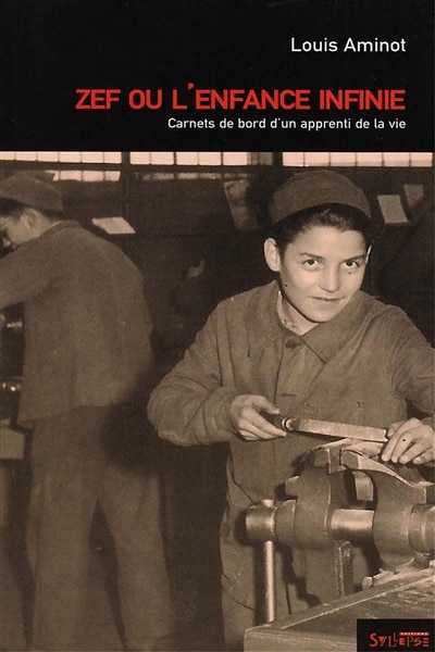 Couverture_Zef ou L'enfance infinie : carnets de bord d'un apprenti de la vie