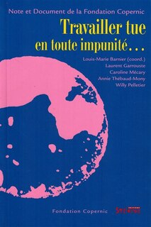 Front cover_Travailler tue en toute impunité...